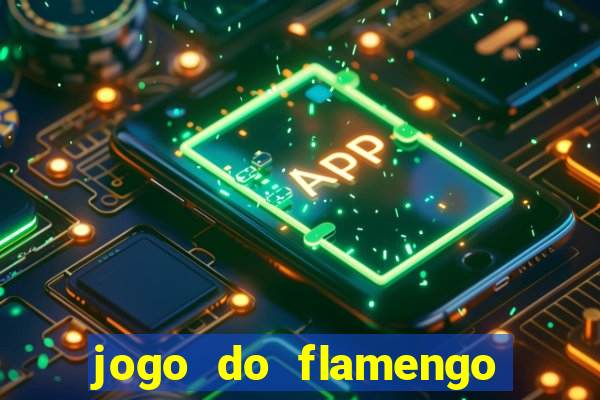 jogo do flamengo rede canais